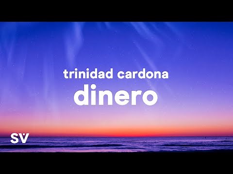 Trinidad Cardona - Dinero (Lyrics) "she takes my dinero"