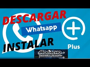 Como Descargar E Instalar Whatsapp PLUS Y Tener La Última Versión