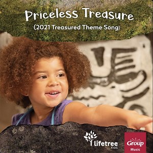 Priceless Treasure (2021 Treasured Theme Song) - Lifetree Kids & GroupMusic: Song Lyrics, Music Videos & Concerts