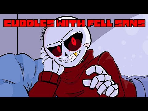 Cuddles with Fell Sans Underfell Comfort Audio