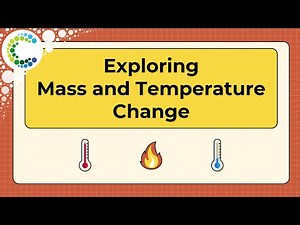 Exploring Mass and Temperature Change