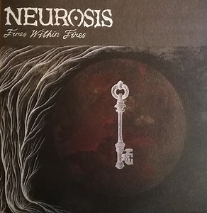 Neurosis - Fires Within Fires