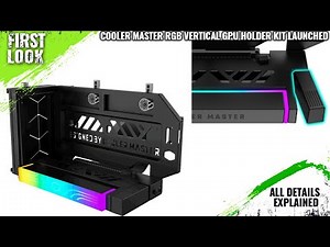 Cooler Master ARGB Vertical GPU Mount Kit V4 Launched - Explained All Spec, Features And More