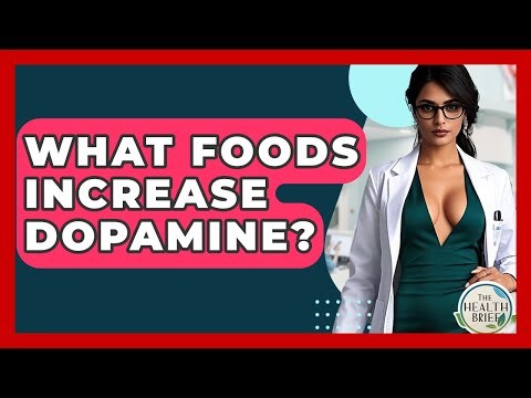 What Foods Increase Dopamine? - The Health Brief
