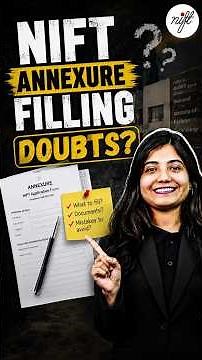 NIFT Admission 2026 | Annexure Filling Guide, Medical Certificate, Anti-Ragging Form & Bank Details