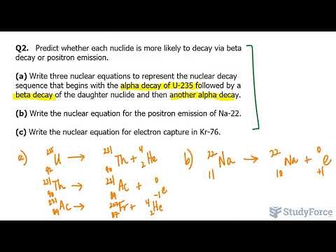 Writing Nuclear Equations for Beta Decay, Positron Emission, and Electron Capture (Part 2)