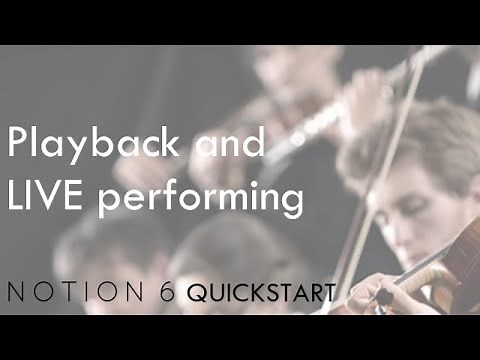 Notion 6 QuickStart 3: Playback and Live Performing