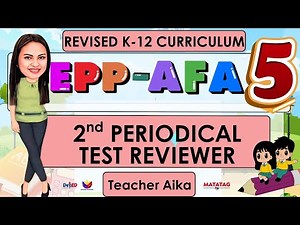 EPP-AFA 5 GRADE 5 Quarter 2 SECOND Periodical Test Reviewer #grade5 #revisedk12curriculum