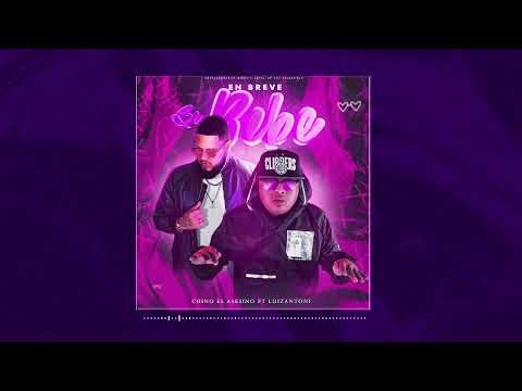 En Breve Se Bebe - Chino El Asesino (Feat. LuizAntoni)