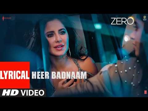 Heer Badnaam – Romy | Zero Movie Song | Shah Rukh Khan, Katrina Kaif, Anushka Sharma | Full Song