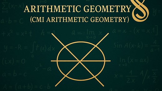 【精译｜克雷数学研究所】算术几何 (CMI Arithmetic geometry)_哔哩哔哩_bilibili