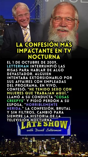 David Letterman: El día que confesó sus affairs en vivo