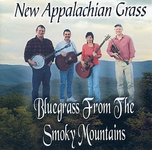New Appalachian Grass - Bluegrass From The Smoky Mountains