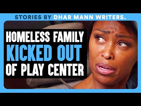 HOMELESS FAMILY Kicked Out Of Play Center | Dhar Mann Bonus!