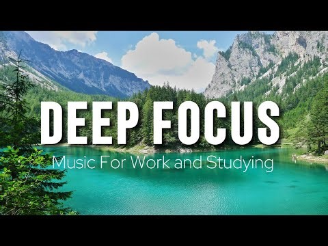 Deep Focus Music To Improve Concentration - Background Ambient Study Music to Concentrate