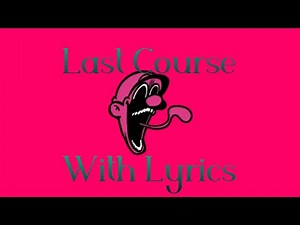 Last Course with lyrics - Mario’s Madness