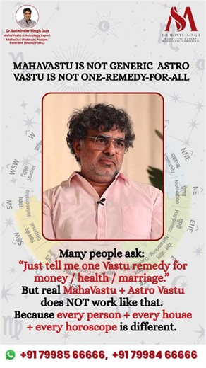 Satwinder Singh Dua on Instagram: "Personalized Astro Vastu: Why Generic Tips Fail Stop using generic Vastu tips! ❌ Real results come from aligning your unique Prakriti, Horoscope, and Home Energy. A remedy that works for one might imbalance another. Mahavastu isn’t a “one-size-fits-all” crystal fix—it’s a precise science. We analyze your planetary cycles and house zones to create a custom energy map. Your life is unique; your remedies should be too. 🧬✨ For Consultation: Mumbai & Chennai: +91 7