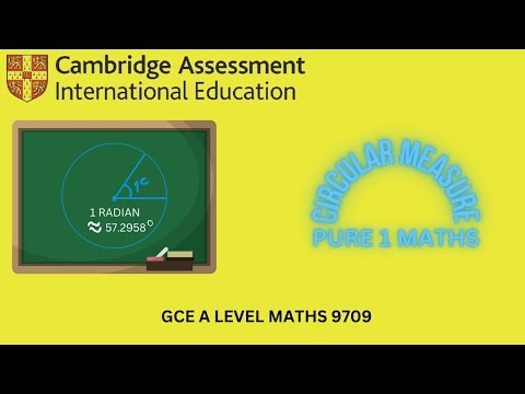 Circular Measure - CIE Pure 1 Maths 9709