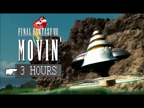 Final Fantasy VIII Soundtrack - Movin' (Extended 3 hour loop)