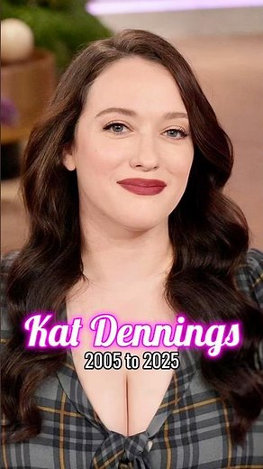 Kat Dennings evolution from 2005 to 2025
