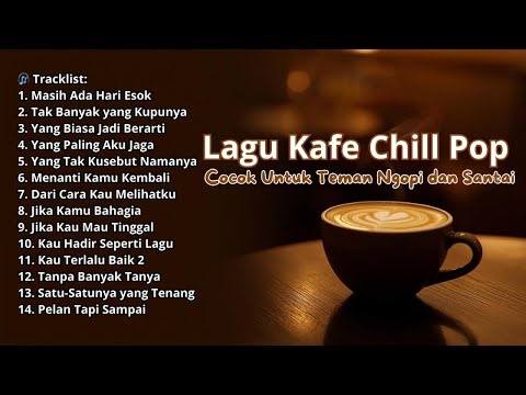 Lagu Kafe Chill Pop ☕ | Musik Santai untuk Belajar, Kerja, dan Ngopi