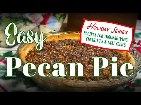 How to make traditional, Southern Pecan Pie from scratch (pecans, sugar, Karo syrup, eggs & butter)