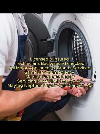 Maytag Neptune Repair Gold Canyon, AZ 623 257 3280