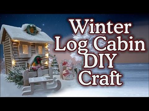 Snowy Winter Log Cabin Cottage: Simple Christmas DIY Craft