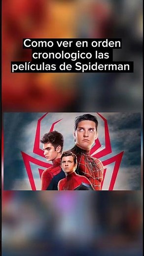 Como ver en orden cronológico las películas de Spiderman