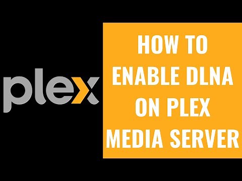 How to Enable DLNA on Plex Media Server