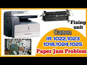 Tutorial video!Canon IR 1018,1022,1024 Fixing assembly removal.Paper jam problem#newprintermyanmar