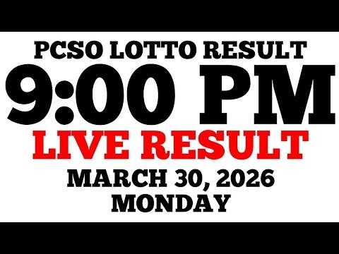 Lotto Result Today 9:00 PM Draw March 30, 2026 Monday PCSO LIVE Result