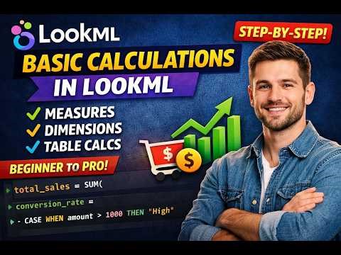 Basic Calculations in LookML | Beginner to Pro Guide (Looker Tutorial)