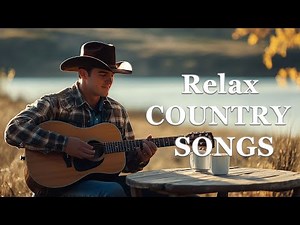 Best Classic Country Songs of All Time 🎸 Soft Country Music for Calm Moments in Nature