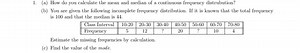 (a) How do you calculate the mean and median of a continuous fr... | Filo