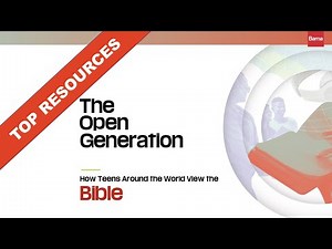 The Open Generation - How Teens Around the World View the Bible