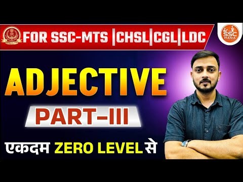 ADJECTIVE Part-3 | Ekdam Zero Level Se | Complete English Grammar for SSC-MTS, CHSL, CGL, LDC