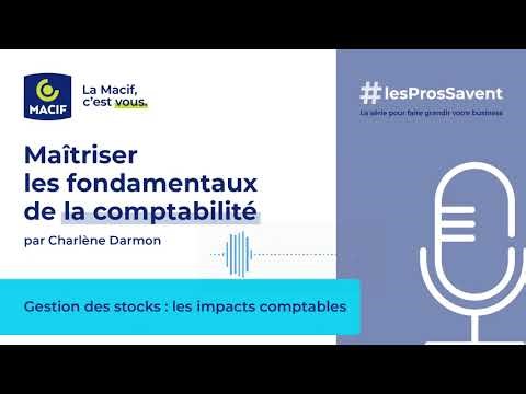 Podcast Macif Pros : impacts comptables des stocks | MACIF
