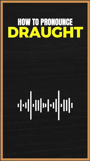 How to Pronounce Draught in American English