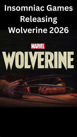 Insomniac Confirms Wolverine 2026 Release & Venom Game in Development!