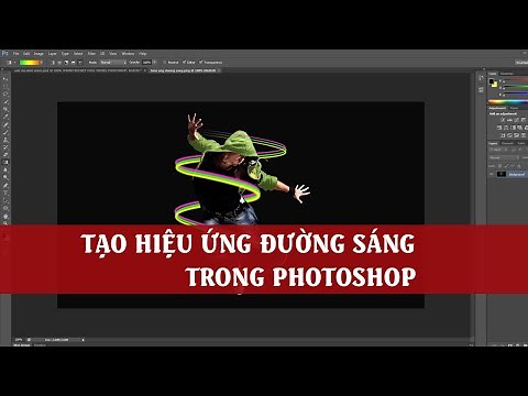 Hướng dẫn vẽ hiệu ứng đường sáng trong Photoshop | Hiệu ứng Photoshop