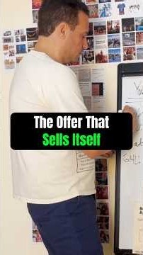 The Offer That Sells Itself