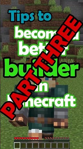 How to become a Better Builder in Minecraft! Part 3.