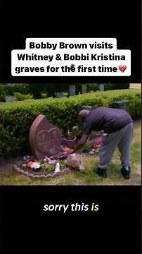 Bobby Brown’s First Visit to Whitney Houston and Bobbi Kristina’s Graves — A Heartbreaking Moment