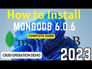 How to install MongoDB 6.0.6 on Windows 11 | Install MongoDB 6.0.6 & Mongo Shell | MongoDB Tutorial