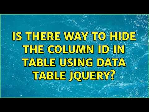 Is there way to hide the column id in table using Data table Jquery?