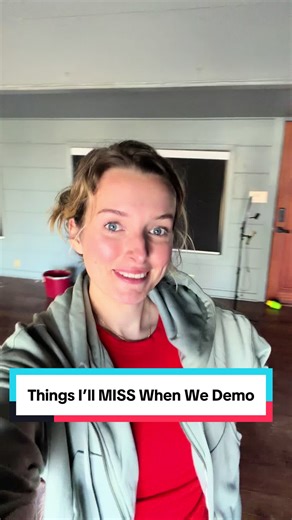 I don’t think I’m going to shed a single tier when we knock this house to the ground, but here are the few things I am definitely going to miss. 🏡