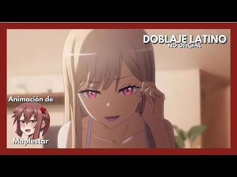 Marin x Gojo Maplestar Animation (Sono Bisque Doll / My Dress-Up Darling) Doblaje latino no Oficial