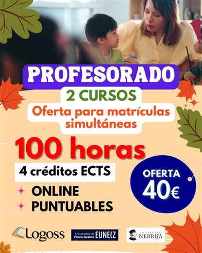 Logoss Formación Continuada on Instagram: "PROFESORADO 👩‍🏫 OFERTA PARA MATRICULAS SIMULTÁNEAS‼️ Todo lo que necesitas, a un click ⬇️ - 1 curso de 50 horas: 35 € - 2 cursos de 50 horas: 40 € 🔸 100 horas - 4 créditos ECTS 🔸 Cursos puntuables 🔸 Online 📄 Certificados por la Universidad Nebrija y la Universidad de Vitoria-Gasteiz EUNEIZ 📲 Toda la info en nuestra web #LogossFormación #Formación #Cursos #FormaciónOnline #Oposiciones #CursosOnline #DesarrolloProfesional #Ofertas #Aprendizaje #Pro