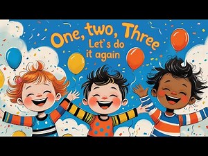 One, Two, Three – Let’s Play! | Nursery Rhymes & Kids Songs